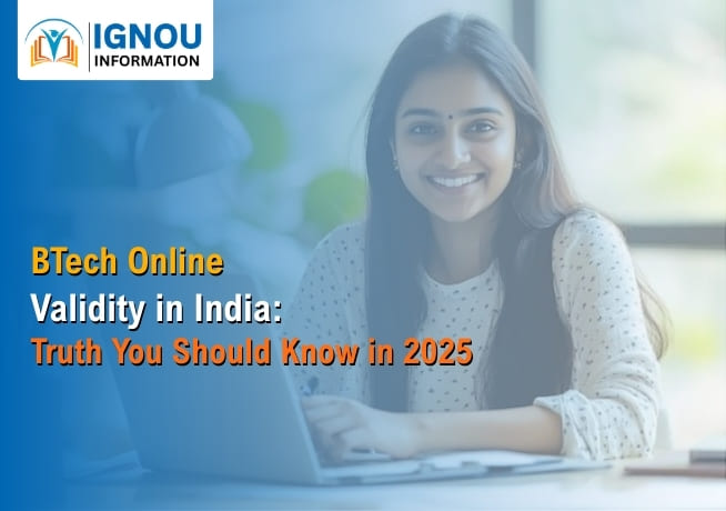 BTech Online Validity in India: Truth You Should Know in 2025
