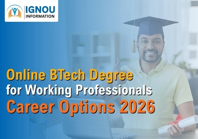 Online BTech Degree for Working Professionals: Career Options 2026