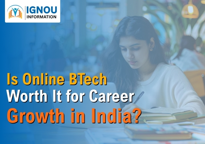 Is Online BTech Worth It for Career Growth in India?