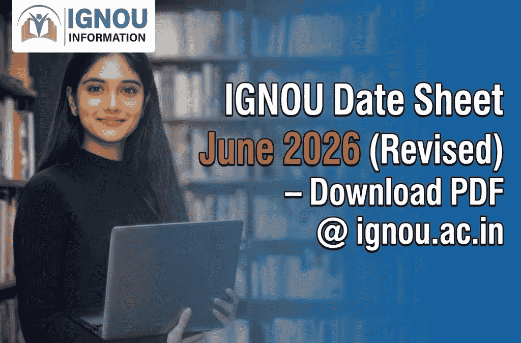 IGNOU Date Sheet June 2026 (Revised) — Download PDF @ ignou.ac.in