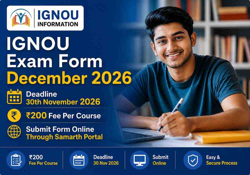 IGNOU Exam Form December 2026 Deadline, ₹200 Fee Per Course & Submit Form Online