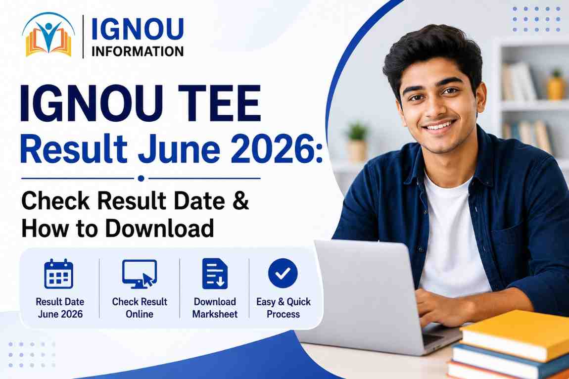 IGNOU TEE Result June 2026 Result Date, Download Guide & more