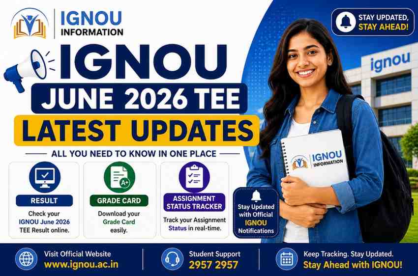 IGNOU June 2026 TEE Updates: Result, Grade Card, Assignment Status Tracker