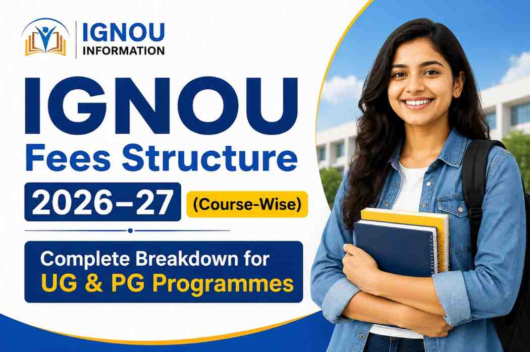 IGNOU Fees Structure 2026–27 (Course-Wise): Complete Breakdown for UG & PG Programmes