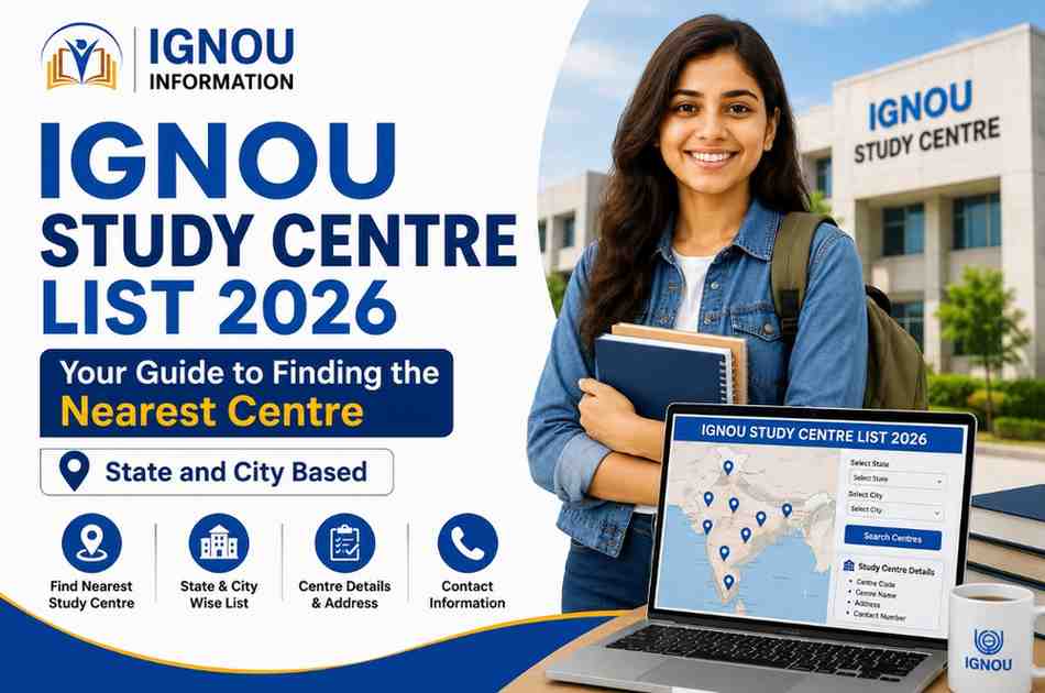 IGNOU Study Centre List 2026: Your Guide to Finding the Nearest Centre (State and City Based)