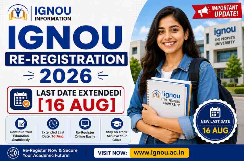IGNOU Re-Registration 2026 Last Date Extended [16 Aug]