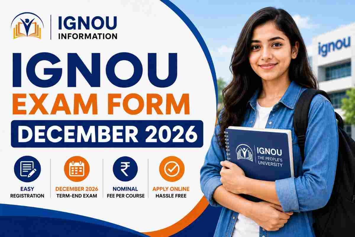 IGNOU Exam Form December 2026: Registration Process, Important Dates & Complete Guide