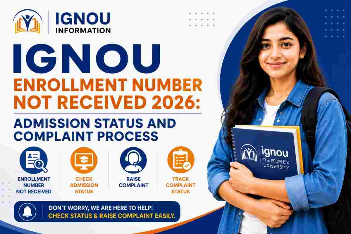 IGNOU Enrollment Number Not Received 2026: Admission Status and Complaint Process