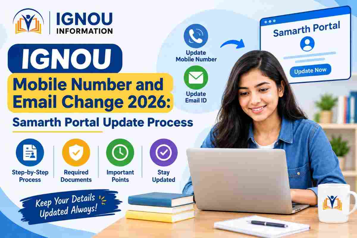 IGNOU Mobile Number and Email Change 2026: Samarth Portal Update Process