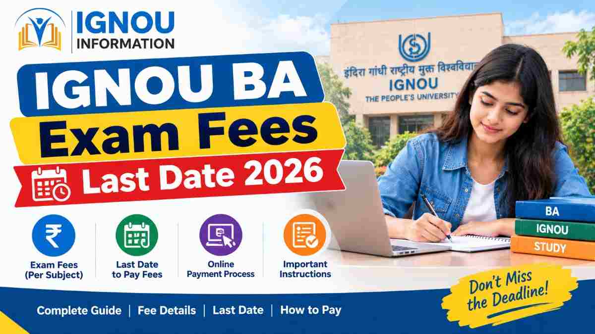 IGNOU BA Exam Fees Last Date 2026: Complete Guide for Students