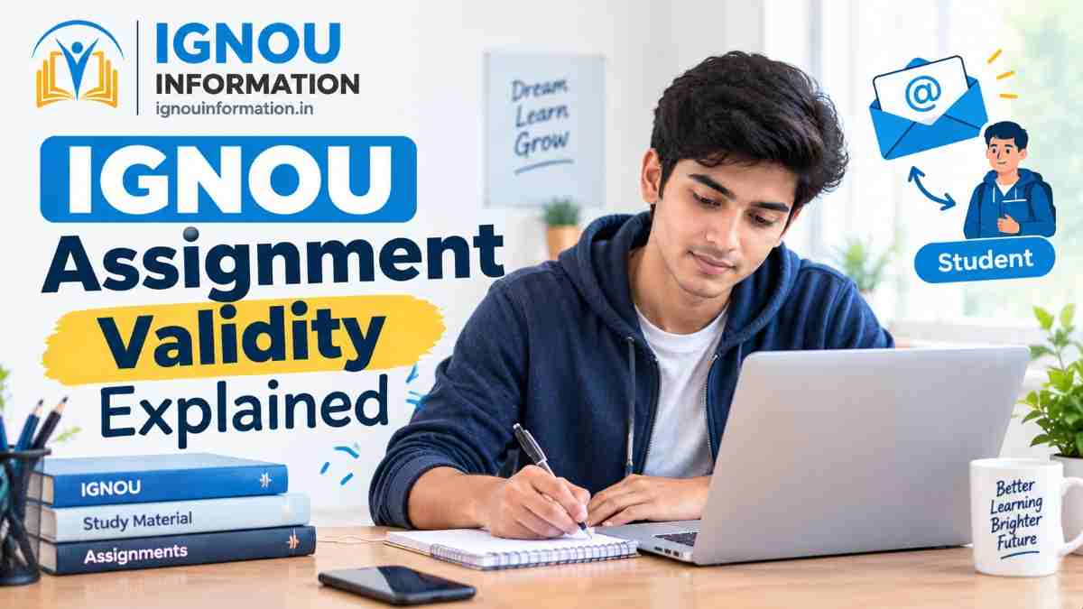 IGNOU Assignment Validity Explained: Question Paper Session, Submission Dates & Resubmission